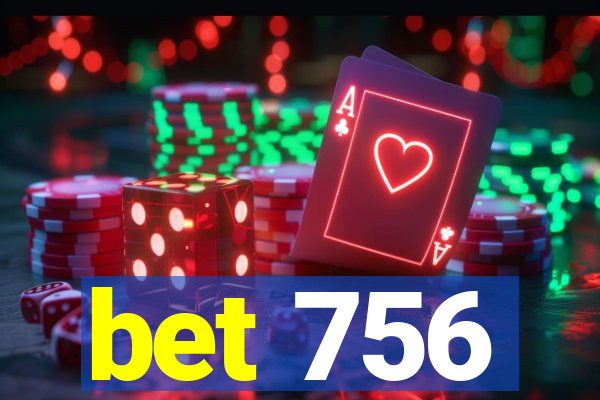 bet 756